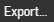 Export button